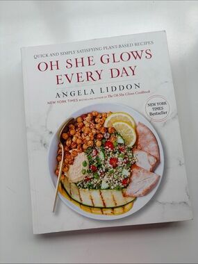 Oh She Glows Every Day Cookbook - Angela Liddon
